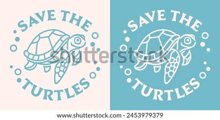 Save the turtles round badge logo sticker lettering retro vintage blue aesthetic. Oceans sea conservation activist printable plastic free products world ocean day vector print graphic shirt design.