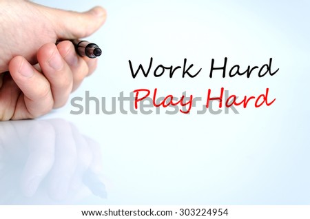 Work hard play hard text concept isolated over white background