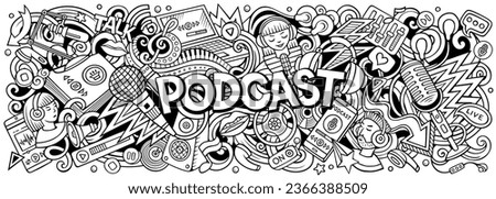 Cartoon vector Podcast doodle illustration features a variety of Audio Content objects and symbols. Sketchy whimsical funny picture.