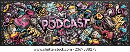 Cartoon vector Podcast doodle illustration features a variety of Audio Content objects and symbols. Bright colors whimsical funny picture.