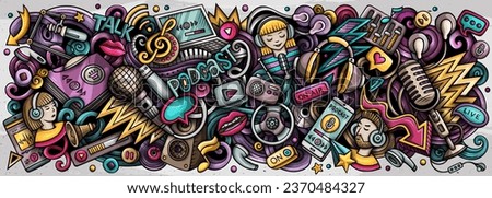 Cartoon vector Podcast doodle illustration features a variety of Audio Content objects and symbols. Bright colors whimsical funny picture.