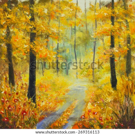 Original oil painting sunny forest landscape, beautiful solar road in the woods on canvas. Road in the autumn forest. Palette knife artwork. Impressionism. Art.