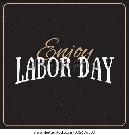 Vector Illustration Labor Day a national holiday of the United States. American Happy Labor Day design poster.