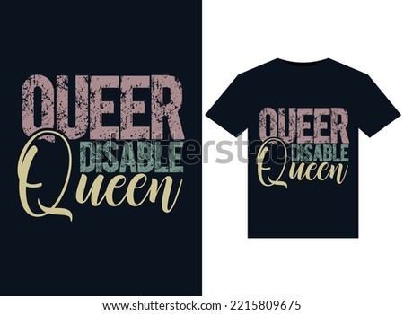 Queer Disable Queen illustrations for print-ready T-Shirts design