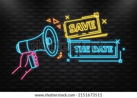 Neon Icon. Megaphone blue banner with save the date sign. Vector illustration.