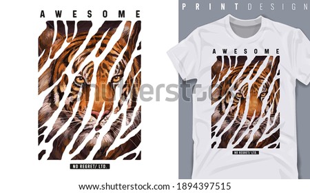 Graphic t-shirt design, awesome slogan with tiger head,vector illustration for t-shirt.