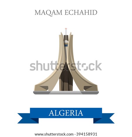 Maqam Echahid in Algeria. Flat cartoon style historic sight showplace attraction web site vector illustration. World countries cities vacation travel sightseeing Africa collection.