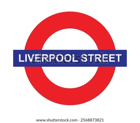 Red Blue London Underground Liverpool Street Roundel Sign