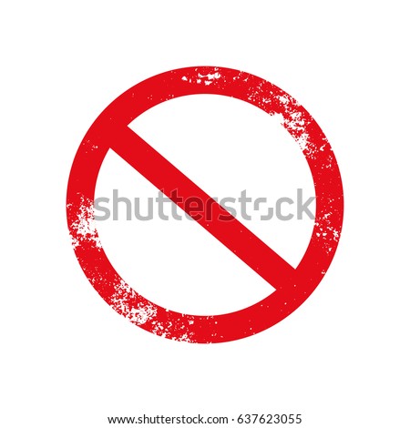 Prohibited grunge road sign, vector