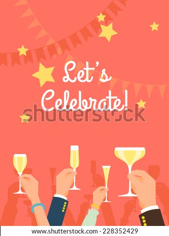 Vector flat modern invitation background on party time with multiple raised hands holding champagne glasses, cheering | Simple corporate celebration event background with 'Let's celebrate!' title