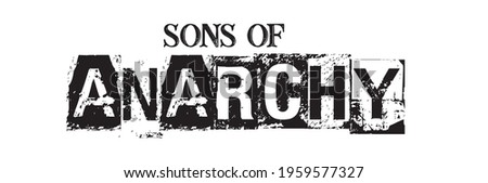 sons of anarchy text slogan print. old texture slogan. 