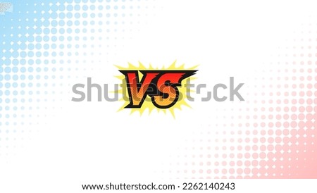 Comic style “VS” text with Background of red and blue facing each other to fight