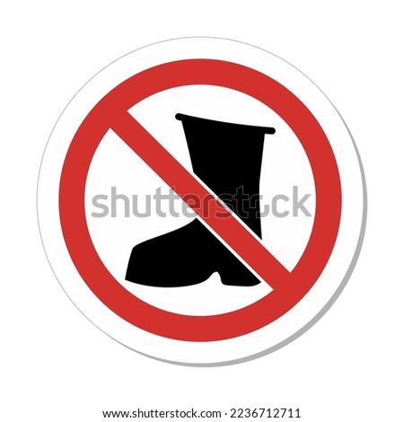 ISO Prohibition Circular Sign: No Work Boots Beyond This Point Symbol