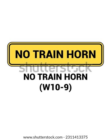 Manual On Uniform Traffic Control Device ( MUTCD ) NO TRAIN HORN , United States Road Symbol Sign with description 