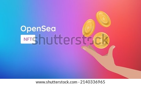 Opensea, NFT development banner. Platform for selling NFT art. Marketplace for non-fungible tokens. Hand tossing gold coins icon