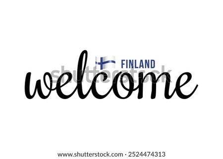 Welcome to Finland lettering with 3d flag. Finland welcome to message vector calligraphic text. Eps10 vector illustration