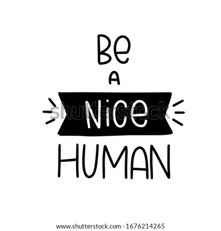 Goodness short positive quote vector design with Be a nice human modern lettering and banner to print on card, poster or wall art.