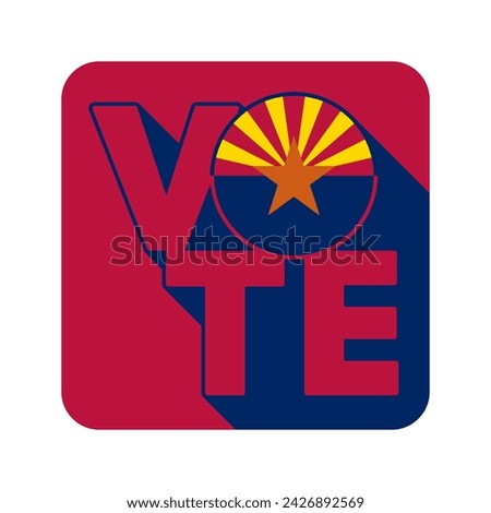 Vote sign, postcard, poster. Banner with Arizona flag with long shadow. Vector illustration.