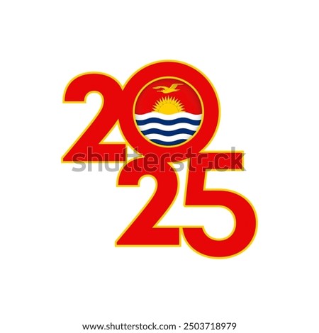 2025 banner with Kiribati flag inside. Vector illustration.