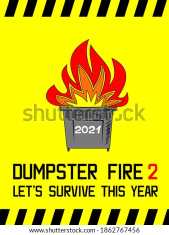 When 2021 is the dumpster fire 2 –let's survive this year