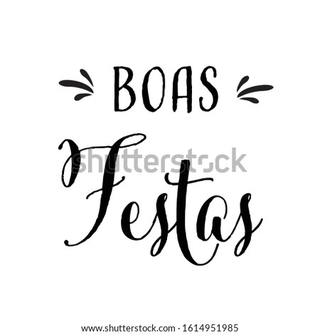 Vector illustration, lettering composition, Happy Holidays day written in Portuguese. Calligraphy, handwritten lettering logo. Design for postcards, t-shirts, banners, greeting card.  Foto stock © 