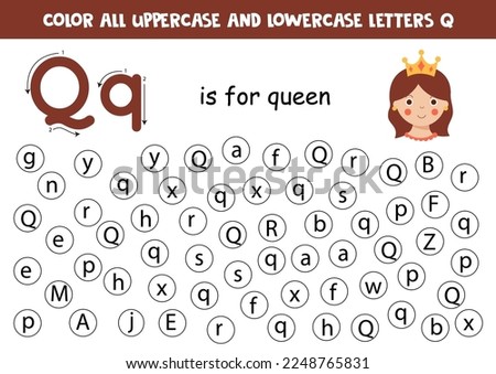Find and color all letters Q. Educational worksheet for learning alphabet. Q is for queen.
