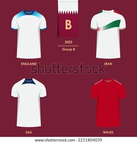 Match schedule group B : England, Iran, USA, Wales. 2022 final draw results table, jersey of countries participating to the world international soccer tournament in Qatar, vector illustration