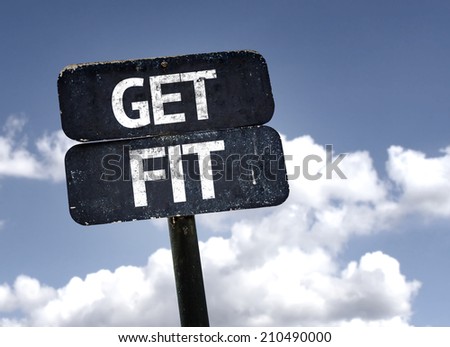 Get Fit sign with clouds and sky background