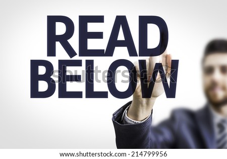 Business man pointing to transparent board with text: Read Below