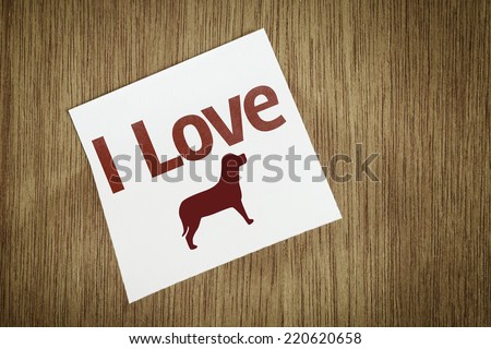 I Love Dog on Paper Note on texture background
