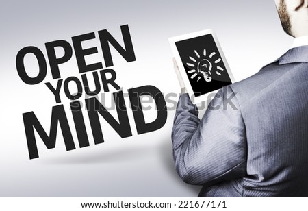 Business man with the text Open your Mind in a concept image