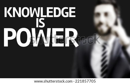 Business man with the text Knowledge is Power in a concept image