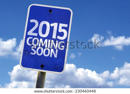2015 Coming Soon sign with sky background