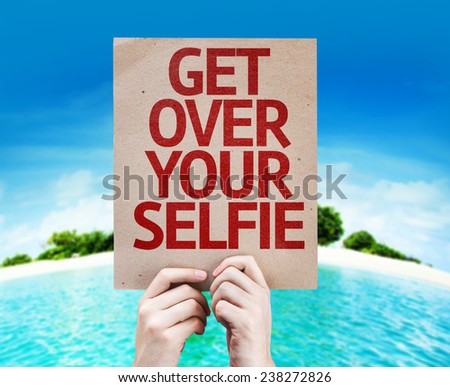 Get Over Your Selfie card with a beach on background
