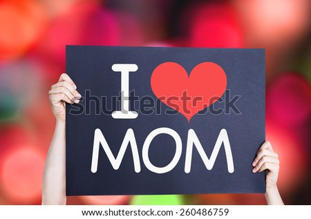 I Love Mom card with bokeh background
