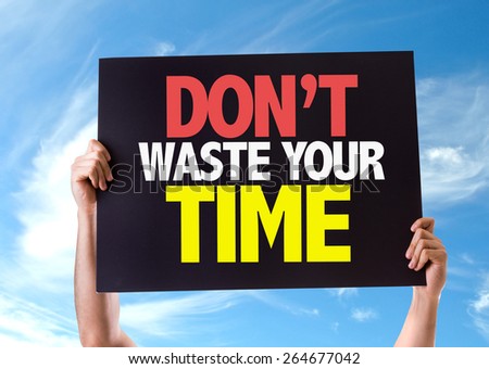Don\'t Waste Your Time card with sky background