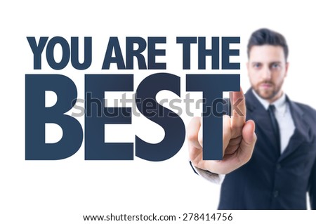 Business man pointing the text: You are the Best