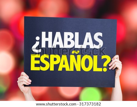 Do You Speak Spanish (in Spanish) placard with bokeh background
