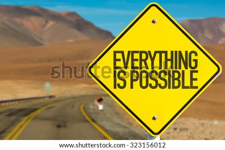Everything Is Possible sign on desert road