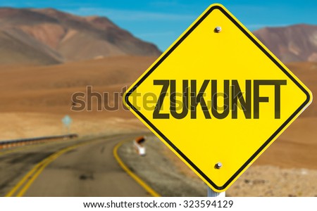 Future (in German) sign on desert road