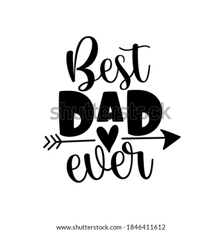 Best Dad Ever- Happy Father's Day banner and giftcard. Vector Illustration. Stock fotó © 