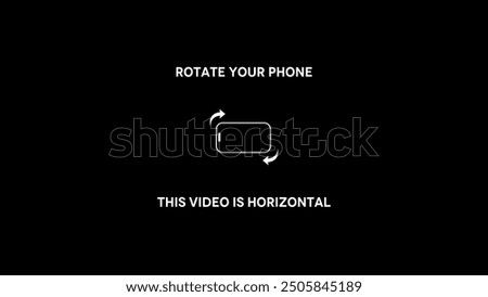  Rotate your smartphone orientation. Rotate your phone for better experience. This video is horizontal