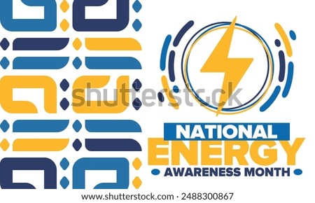 National Energy Awareness Month in October. Optimization and management of energy consumption. The introduction of advanced technology, encourage the use of renewable energy. Energy security. Vector