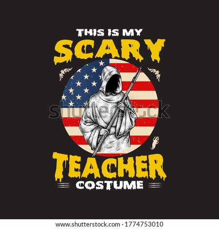 This Is My Scary Teacher Costume - Helloween T-shirt Design 2020.Vintage Usa Flag t shirt Template.