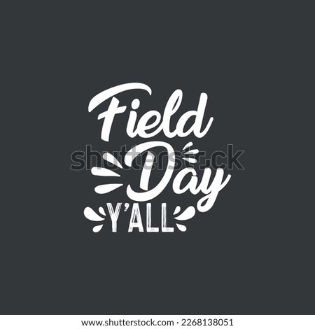 Field Day Y'all, Funny Teacher,  T-Shirt design vector,funny, saying