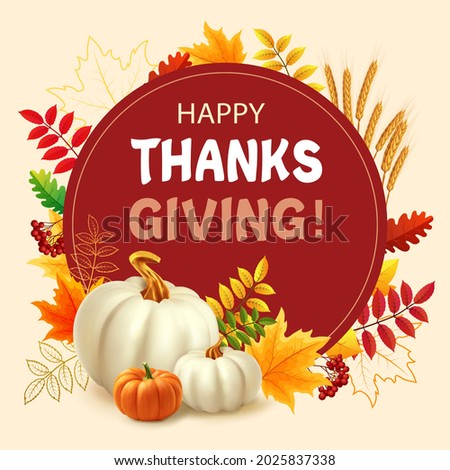 Happy Thanksgiving background with autumn leaves, white pumpkins and orange pumpkin. 3d realistic vector illustration of Thanksgiving card.