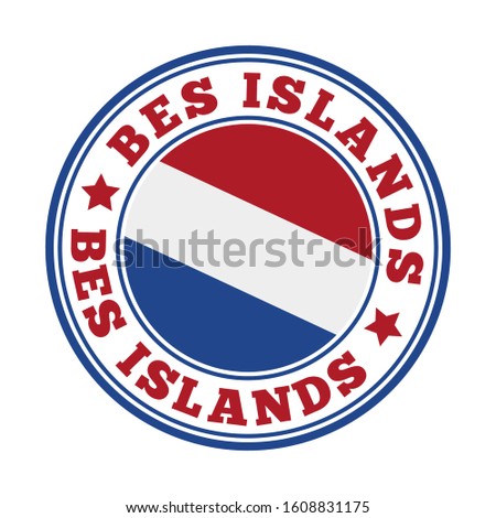 BES islands sign. Round country logo with flag of BES islands. Vector illustration.