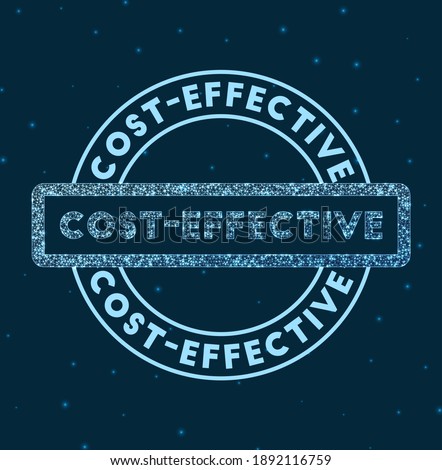 Cost-effective. Glowing round badge. Network style geometric cost-effective stamp in space. Vector illustration.