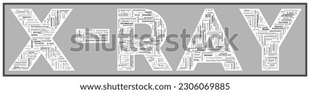 X RAY text filled with related keywords of various sizes. X-ray word cloud. Appealing vector illustration.