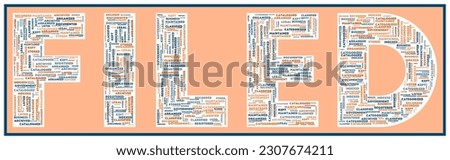 FILED text filled with related keywords of various sizes. Filed word cloud. Charming vector illustration.
